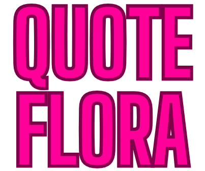 Quote Flora